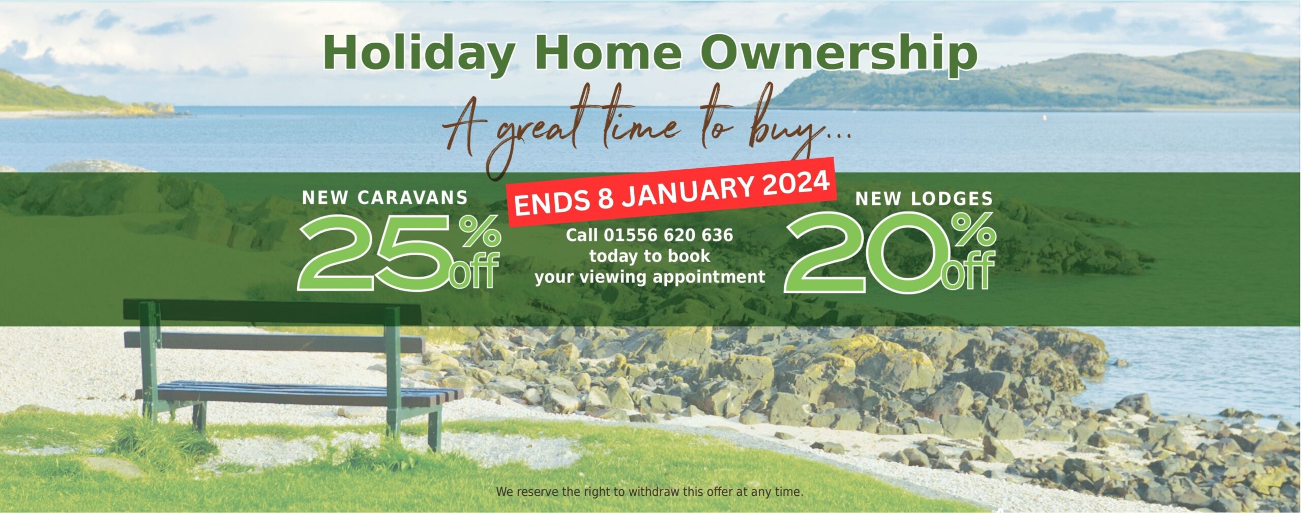 Holiday Home Sale Ends 8 January 2024